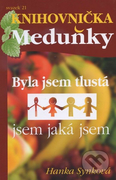 Byla jsem tlustá, jsem jaká jsem