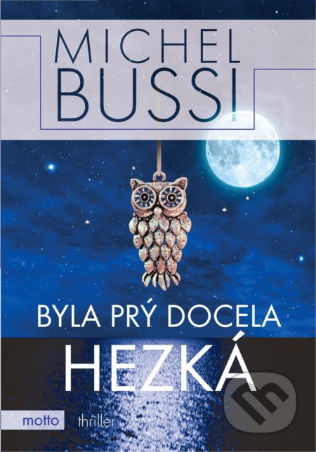 Byla prý docela hezká