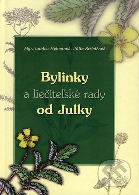 Bylinky a liečiteľské rady od Julky