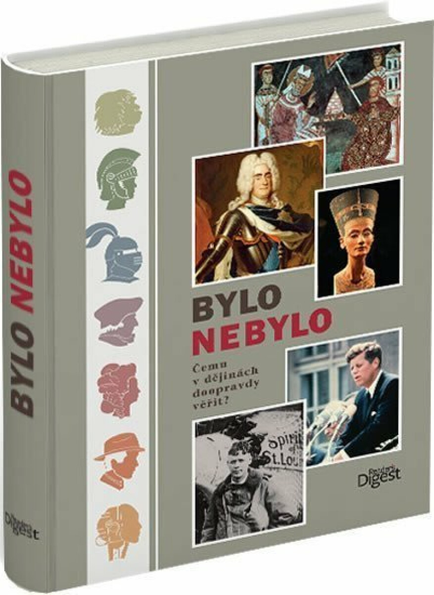 Bylo nebylo (Čemu v dějinách doopravdy věřit?)