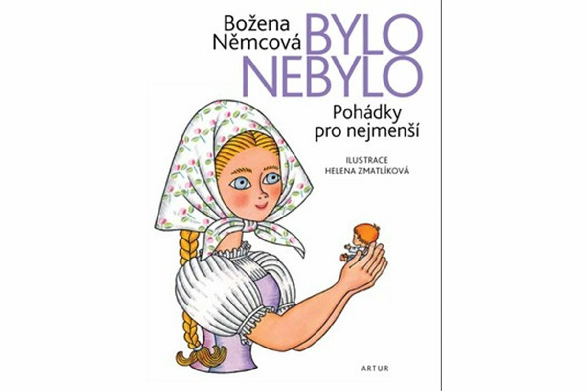 Bylo nebylo - Helena Zmatlíková, Božena Němcová