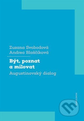 Být, poznat a milovat (Augustinovský dialog)