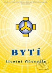 Bytí (- životní filosofie)