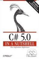 C# 5.0 in a Nutshell (The Definitive Reference)
