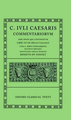 Caesar Commentarii. I. (Gallic War): (Bellum Gallicum, cum A. Hirti supplemento) - Du Pontet R. L. A.