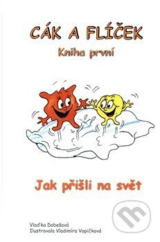 Cák a Flíček: Jak přišli na svět