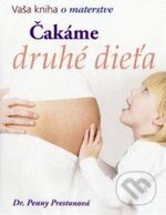 Čakáme druhé dieťa (Vaša kniha o materstve)