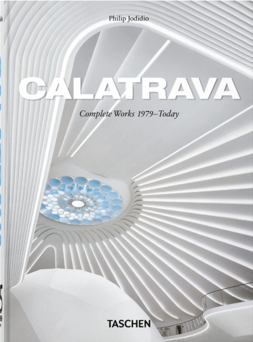 Calatrava. Complete Works 1979–Today. 45th Ed.