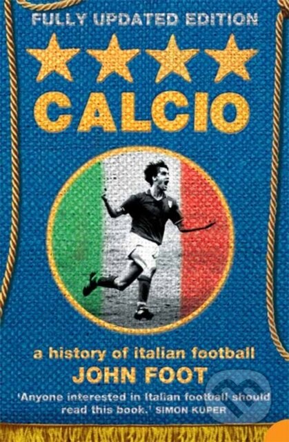 Calcio (A History of Italian Football)