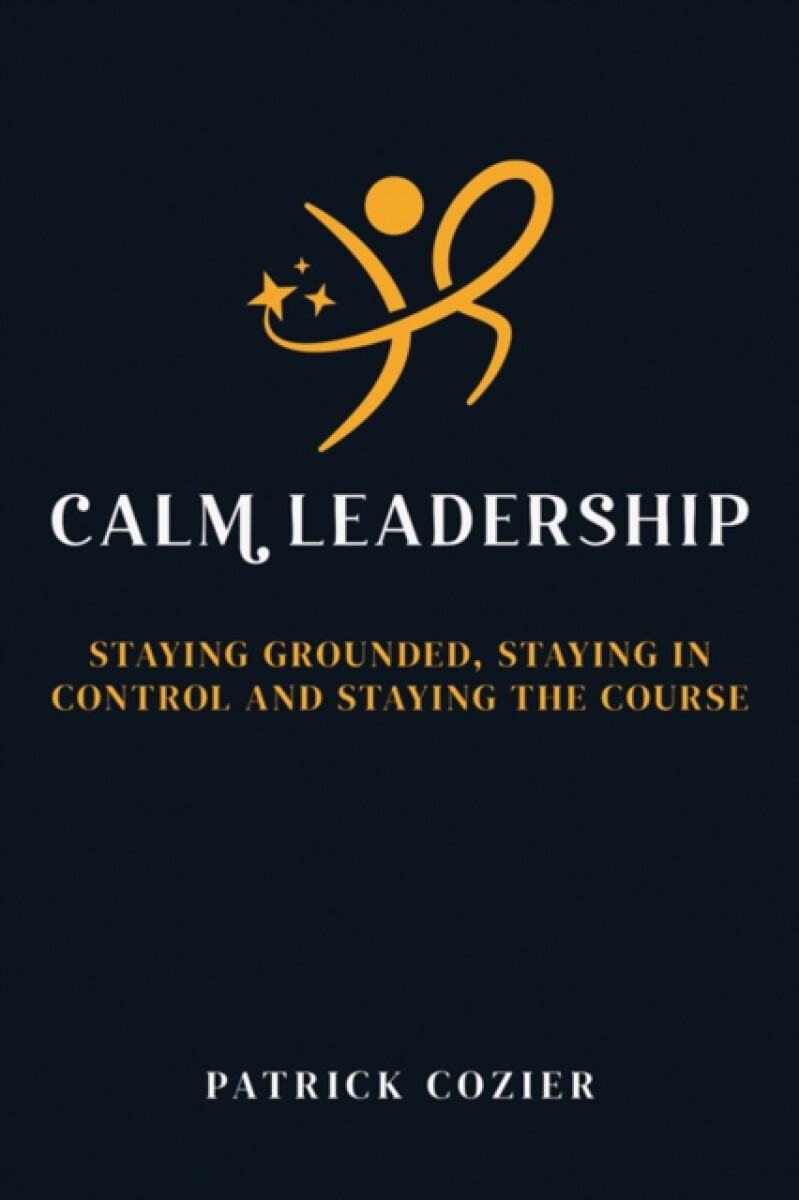 Calm Leadership