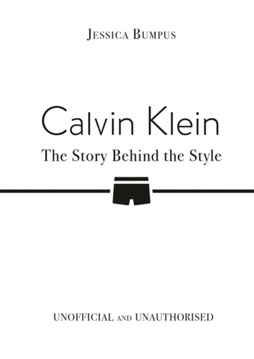 Calvin Klein: The Story Behind the Style