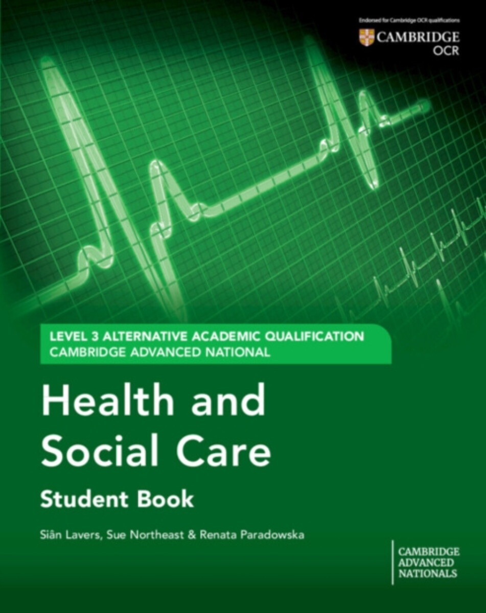Cambridge Advanced National (AAQ) in Health and Social Care Student Book