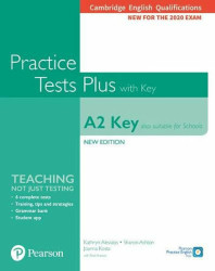 Cambridge English Qualifications: A2 Key (Also suitable for Schools) Practice Tests Plus with key - Kathryn Alevizos, Rosemary Aravanis, Sharon Ashton