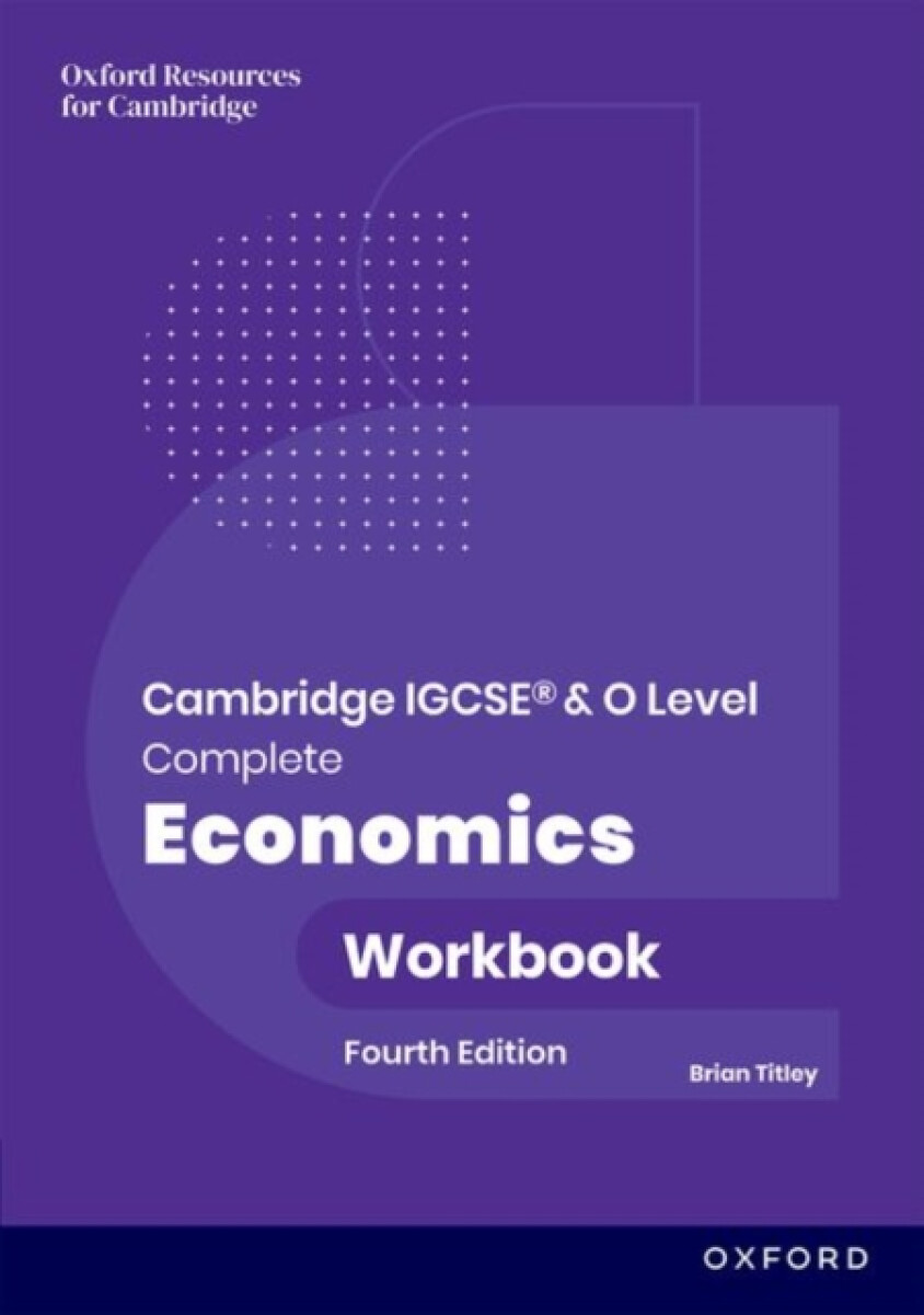 Cambridge IGCSE and O Level Complete Economics: Workbook