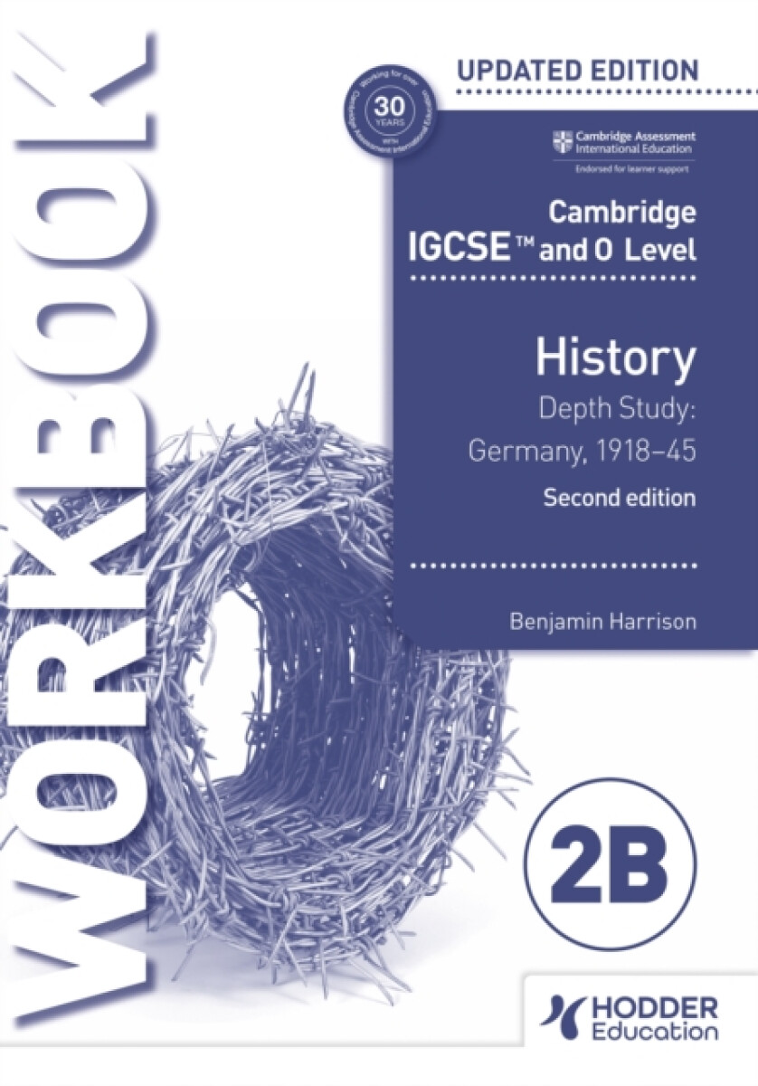 Cambridge IGCSE and O Level History Workbook 2B - Depth study: Germany, 1918â€“45 2nd Edition