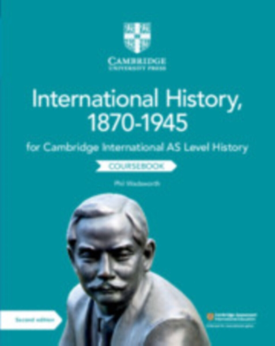 Cambridge International AS Level International History, 1870â€“1945 Coursebook