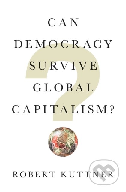 Can Democracy Survive Global Capitalism