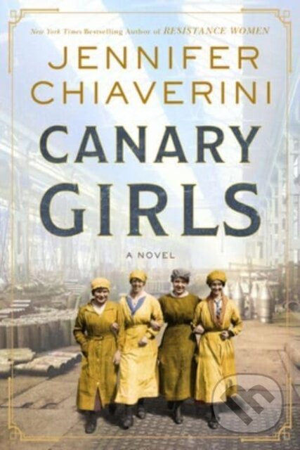 Canary Girls (A Novel)