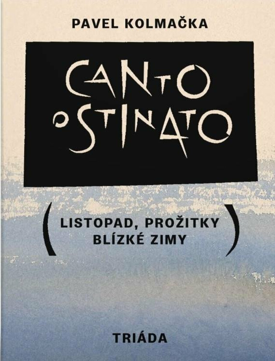Canto ostinato - Pavel Kolmačka