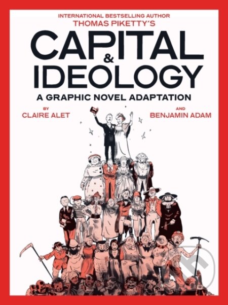 Capital & Ideology (A Graphic Novel Adaptation)