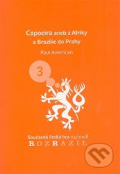 Capoeira aneb z Afriky a Brazílie do Prahy
