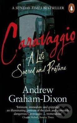 Caravaggio (A Life Sacred and Profane)