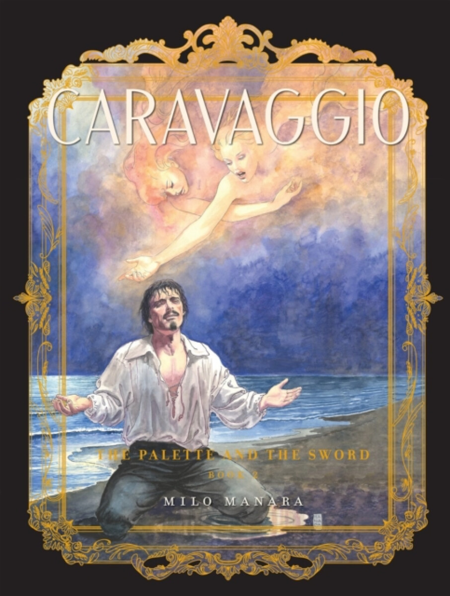 Caravaggio: The Palette and the Sword Book 2