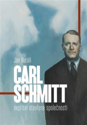 Carl Schmitt (nepřítel otevřené společnosti)