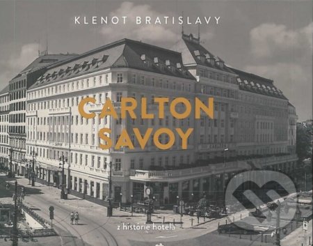 Carlton Savoy (z histórie hotela)