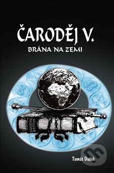 Čaroděj V: Brána na Zemi