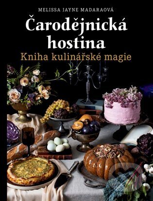 Čarodějnická hostina (Kniha kulinářské magie)