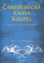 Čarodějnická kniha kouzel (Magické triky, lektvary a zakínadla) - kniha z kategorie Magie a okultismus