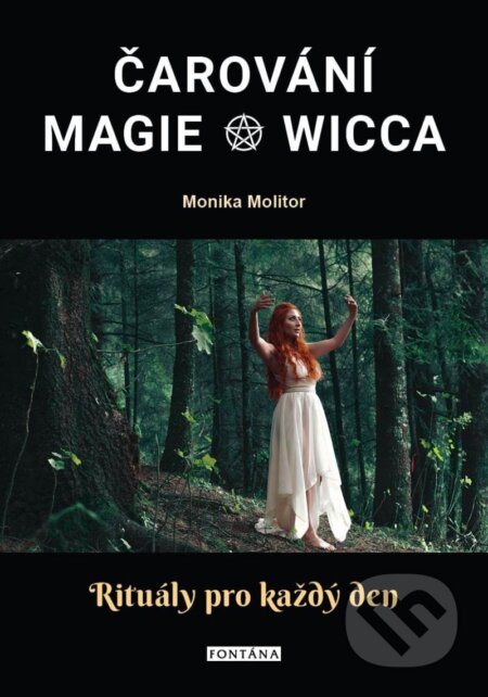 Čarování, Magie, Wicca (Rituály pro každý den)