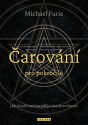 Čarování pro pokročilé (Jak zlepšit své čarodějnické dovednosti) - kniha z kategorie Ezoterika