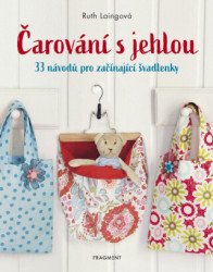 Čarování s jehlou (33 návodů pro začínající švadlenky) - kniha z kategorie Ruční práce