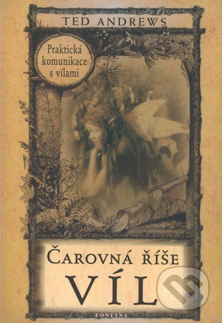 Čarovná říše víl (Praktická komunikace s vílami)