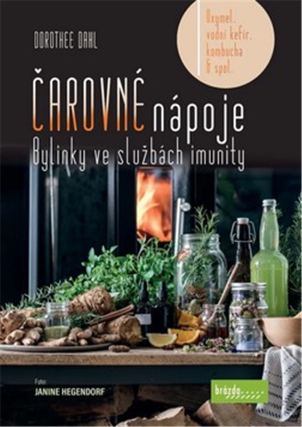 Čarovné nápoje - Bylinky ve službách imunity - Dorothee Dahl
