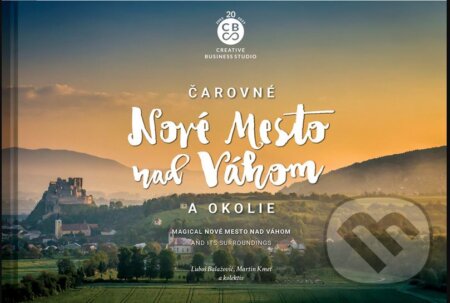 Čarovné Nové Mesto nad Váhom a okolie