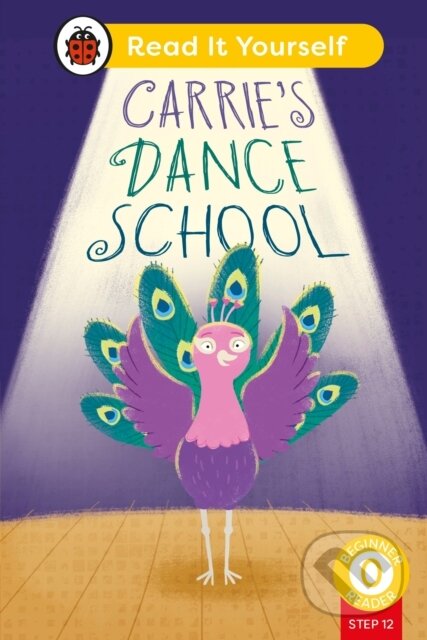 Carrie's Dance School (Phonics Step 12): Read It Yourself