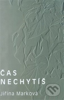 Čas nechytíš
