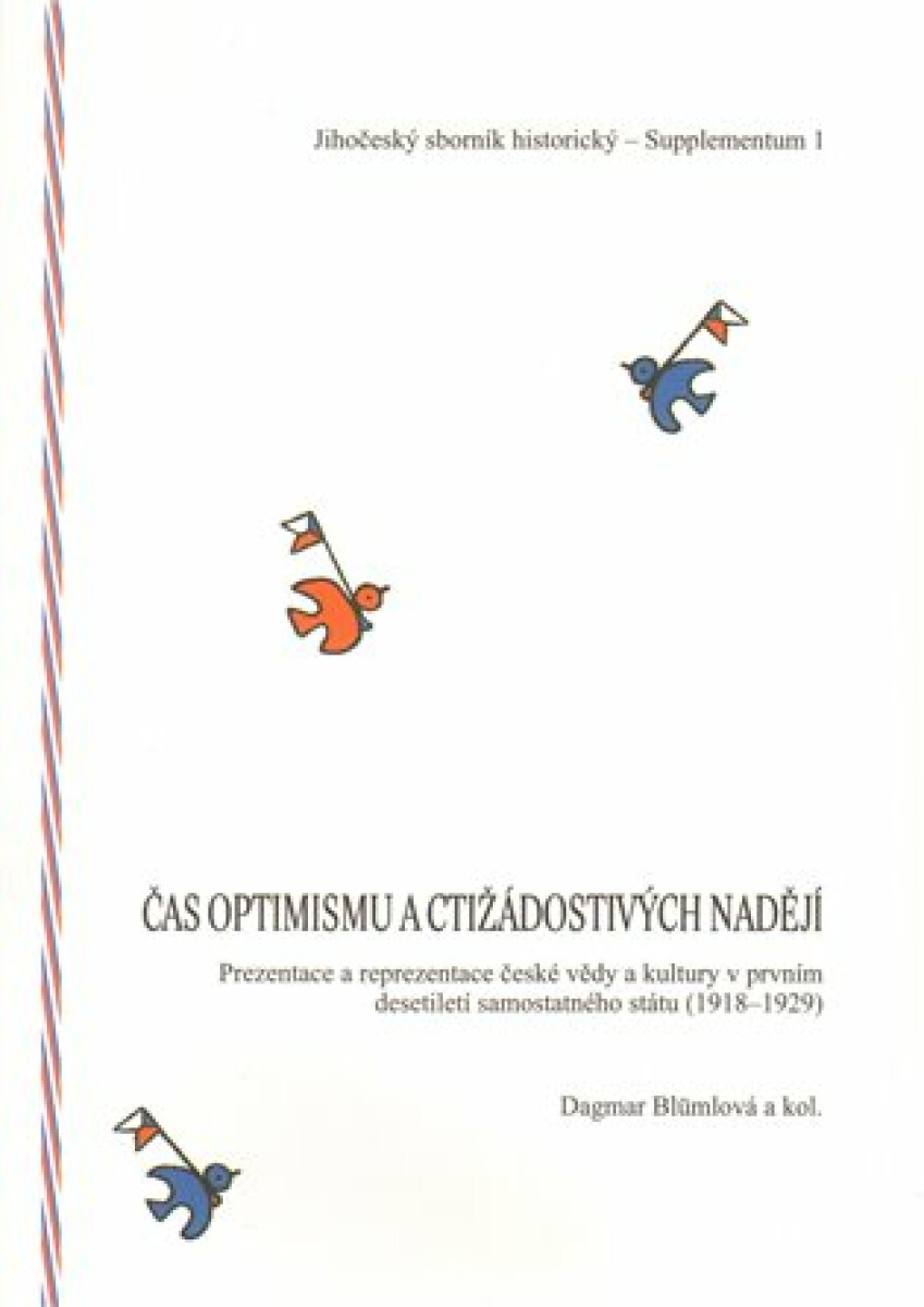 Čas optimismu a ctižádostivých nadějí