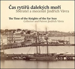Čas rytířů dalekých moří / The Time of the Knights of the Far Seas - kniha z kategorie Fotografie