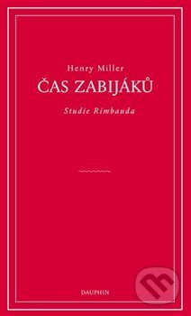 Čas zabijáků (Studie o Rimbaudovi)