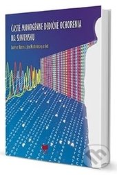 Časté monogénne dedičné ochorenia na Slovensku