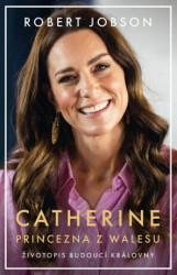 Catherine: princezna z Walesu (Životopis budoucí královny) - kniha z kategorie Odborné a naučné
