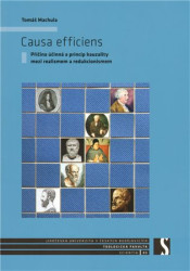 Causa efficiens (Příčina účinná a princip kauzality mezi realismem a redukcionismem) - kniha z kategorie Hobby