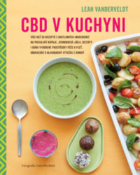 CBD v kuchyni (Více než 50 receptů z rostlinných ingrediencí na posilující nápoje, jednoduchá j) - kniha z kategorie Kuchařky