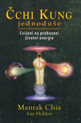 Čchi kung jednoduše (Cvičení na probuzení životní energie) - kniha z kategorie Individuální sporty