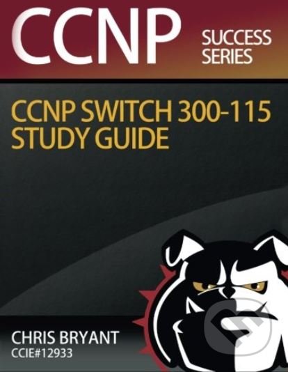 CCNP SWITCH 300-115 Study Guide