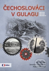 Čechoslováci v Gulagu III.